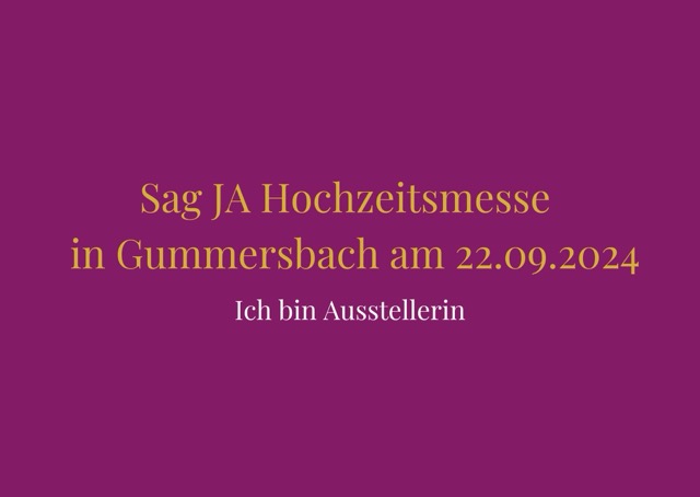 Erleb‘ mich live auf der Sag JA Hochzeitsmesse am 22.09.2024 in Gummersbach